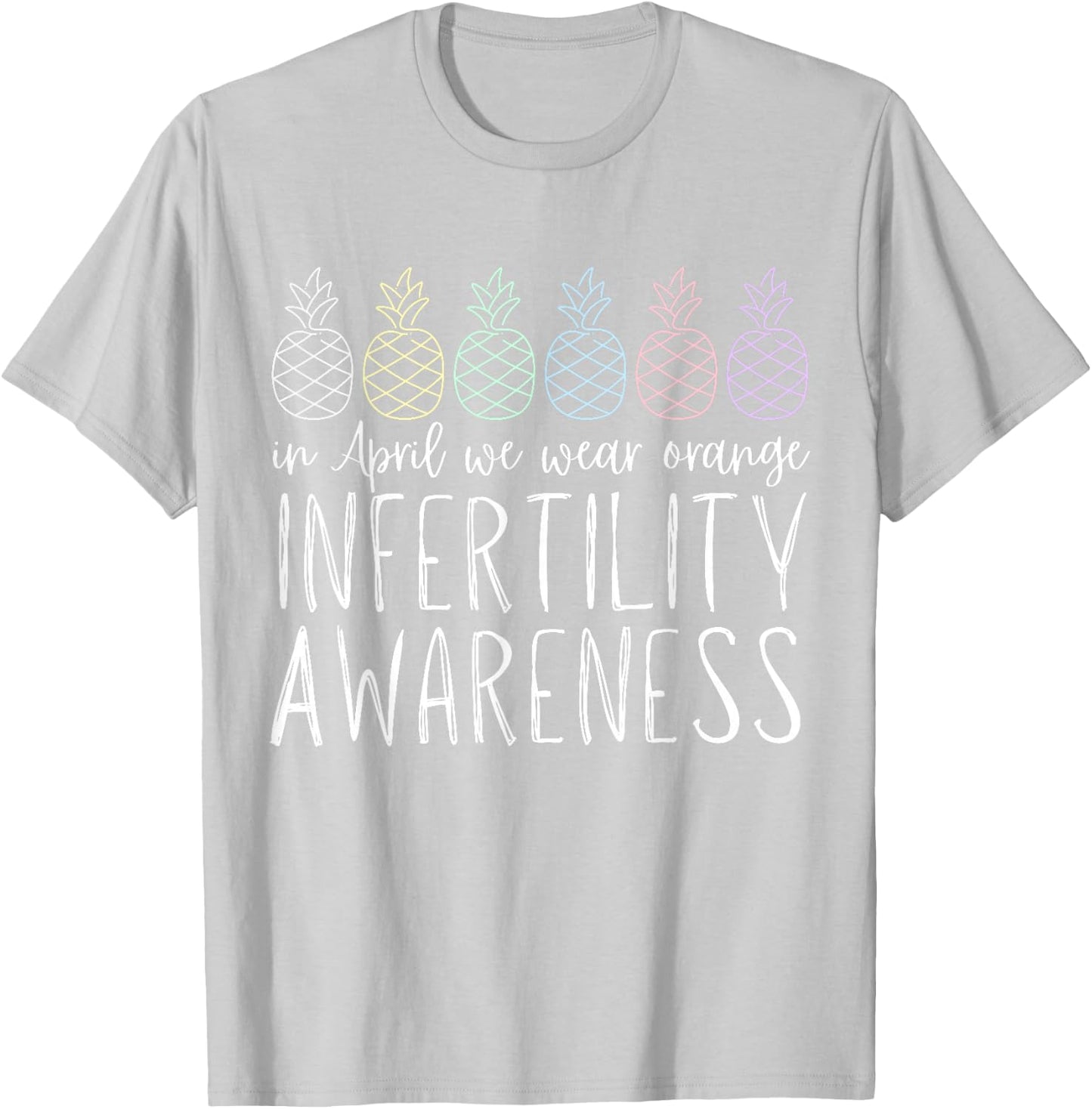 In April We Wear Orange Infertility Awareness Week 2024 IVF T-Shirt - T-Shirt | Ash