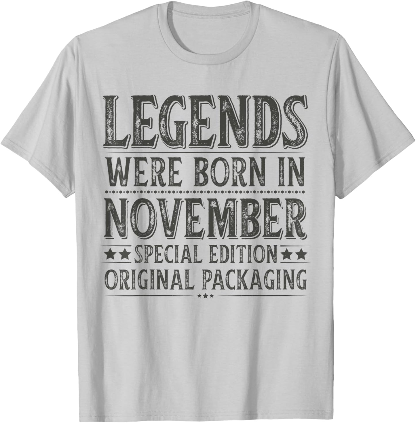 November Birthday Legends Were Born in November Funny Dad T-Shirt - T-Shirt | Ash