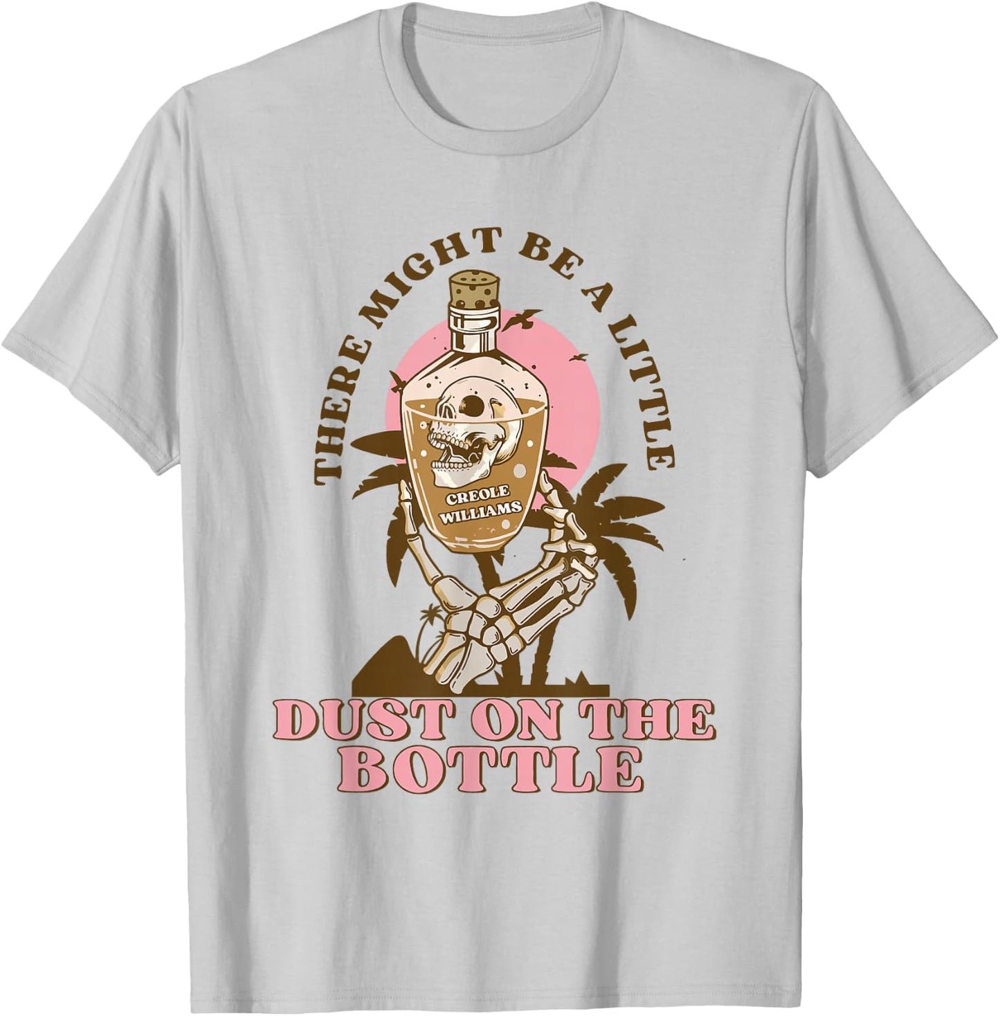 Dust On The Bottle Funny Vintage Summer Halloween Vibes Women T-Shirt - T-Shirt | Ash