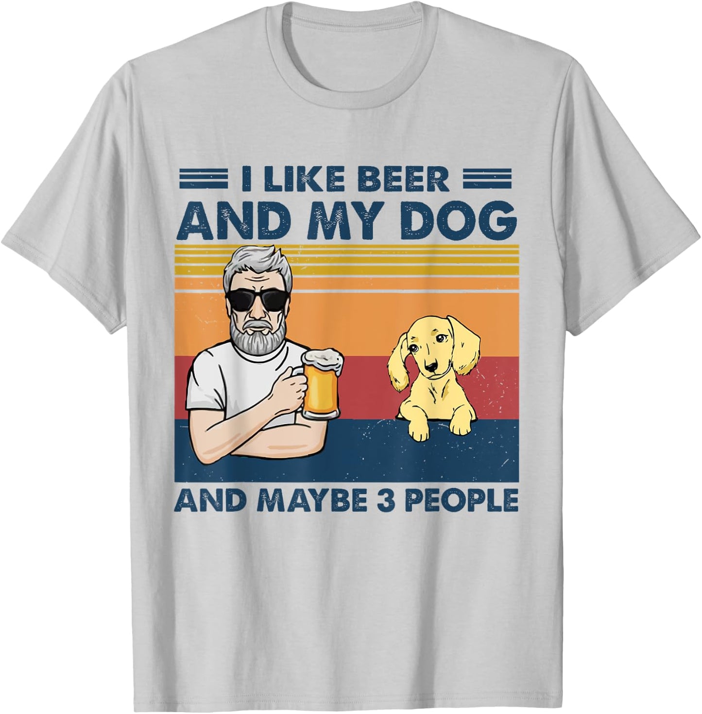 I Like Beer My Dog And Maybe 3 People Cream Dachshund Lover T-Shirt - T-Shirt | Ash