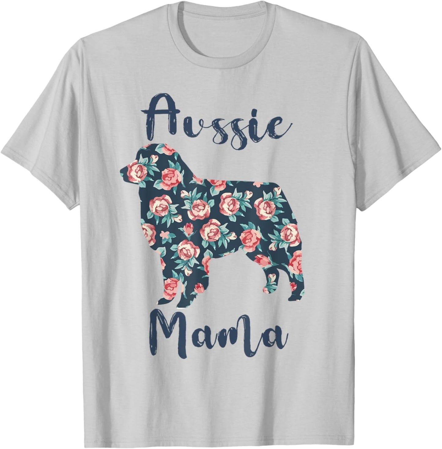 Australian Shepherd Dog Mom Aussie Mama Mothers Day Gift Men Women Kids T-Shirt - T-Shirt | Ash