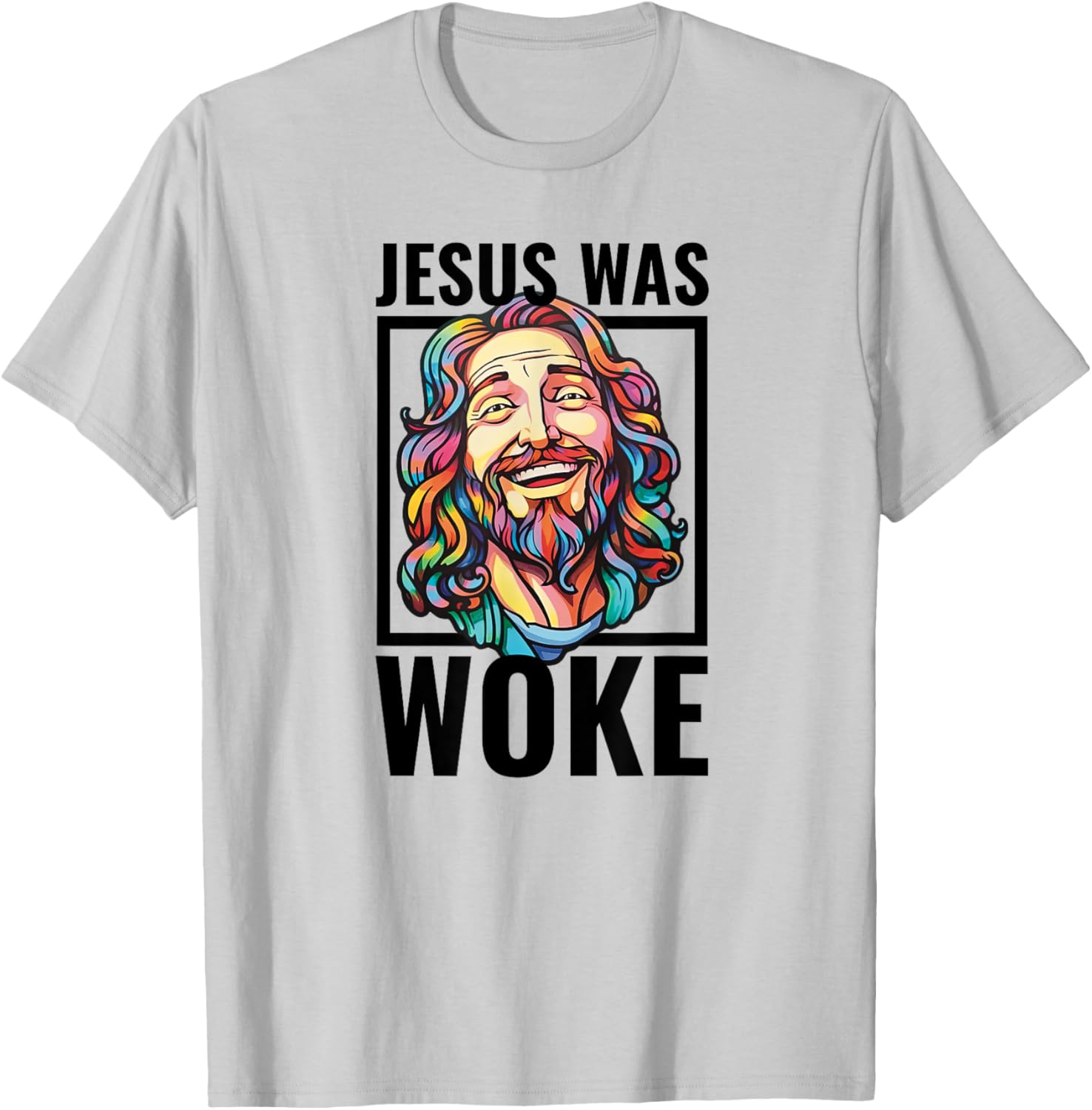 Jesus Was Woke Proud Liberal Christian Woke Democrat T-Shirt - T-Shirt | Ash