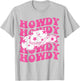 Howdy Southern Western Girl Country Rodeo Pink Cowgirl Women T-Shirt - T-Shirt | Ash