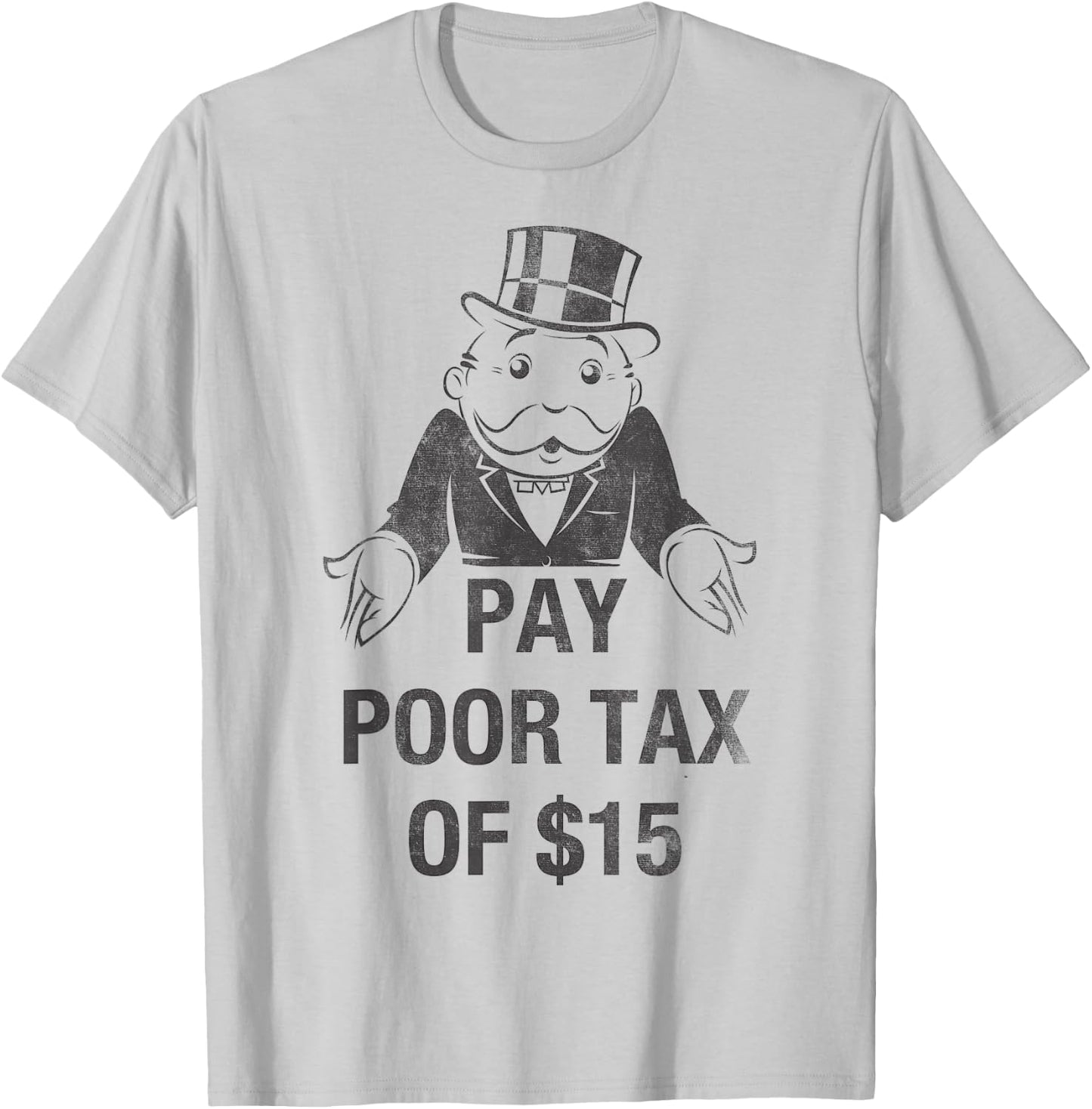 Monopoly Mr. Monopoly Pay Poor Tax Of $15 Funny Vintage T-Shirt - T-Shirt | Ash