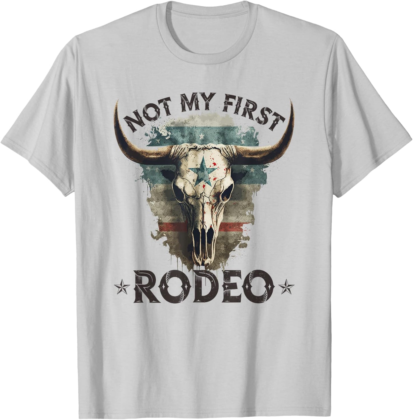 Country Longhorn Bull Skull, Not My First Rodeo Cowgirl T-Shirt - T-Shirt | Ash
