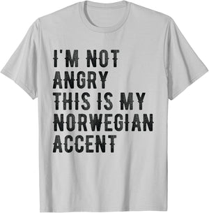 I'm Not Angry This Is My Norwegian Accent - Funny Norway T-Shirt - T-Shirt | Ash