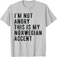 I'm Not Angry This Is My Norwegian Accent - Funny Norway T-Shirt - T-Shirt | Ash