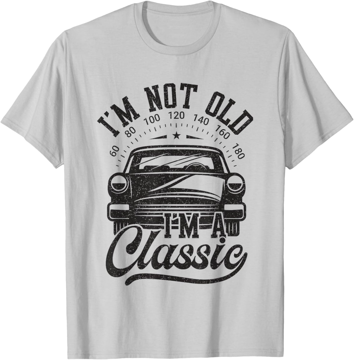 Vintage I'm Not Old I'm A Classic Funny Car Lover Quote T-Shirt - T-Shirt | Ash