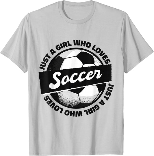 Just a Girl Who Loves Soccer Kids Girl Teen Football T-Shirt - T-Shirt | Ash