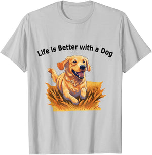 "Life is Better with a Dog" Golden Retriever for Dog Lovers T-Shirt - T-Shirt | Ash