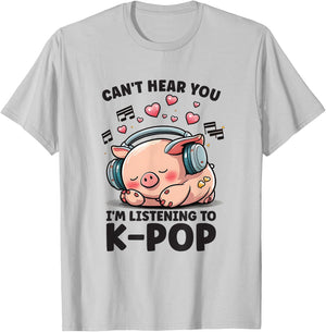 Can't Hear You Listening To Kpop Pig Merch K-pop Merchandise T-Shirt - T-Shirt | Ash