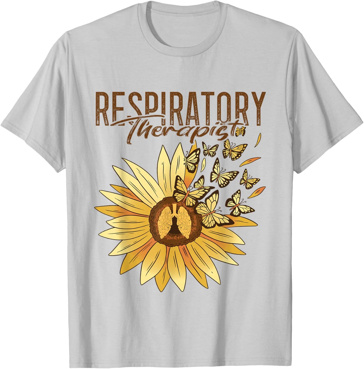 Respiratory Therapist Sunflower RT Lungs Respiratory Therapy T-Shirt - T-Shirt | Ash