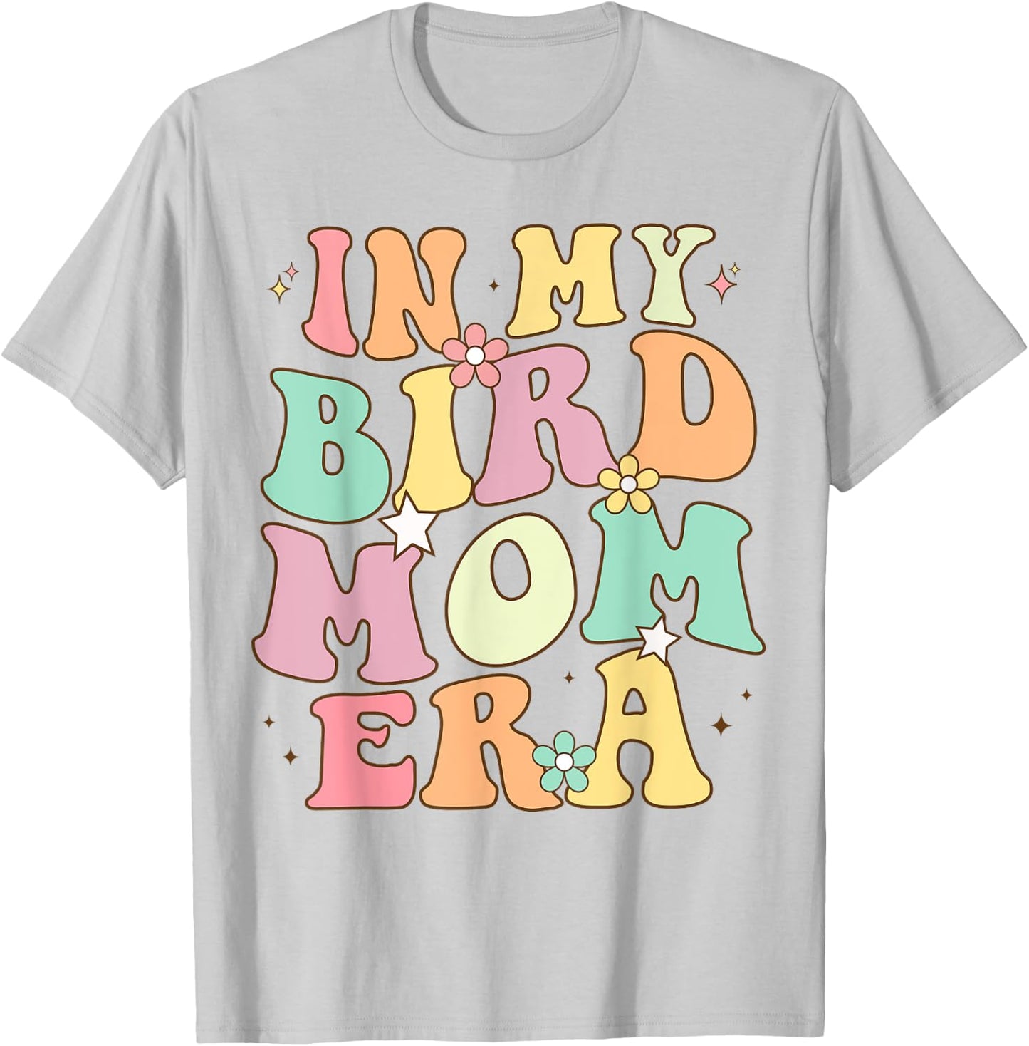 In my bird Mom era Funny Bird Lover Women birdwatching T-Shirt - T-Shirt | Ash