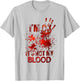 I'm Ok It's Not My Blood T-Shirt - T-Shirt | Ash