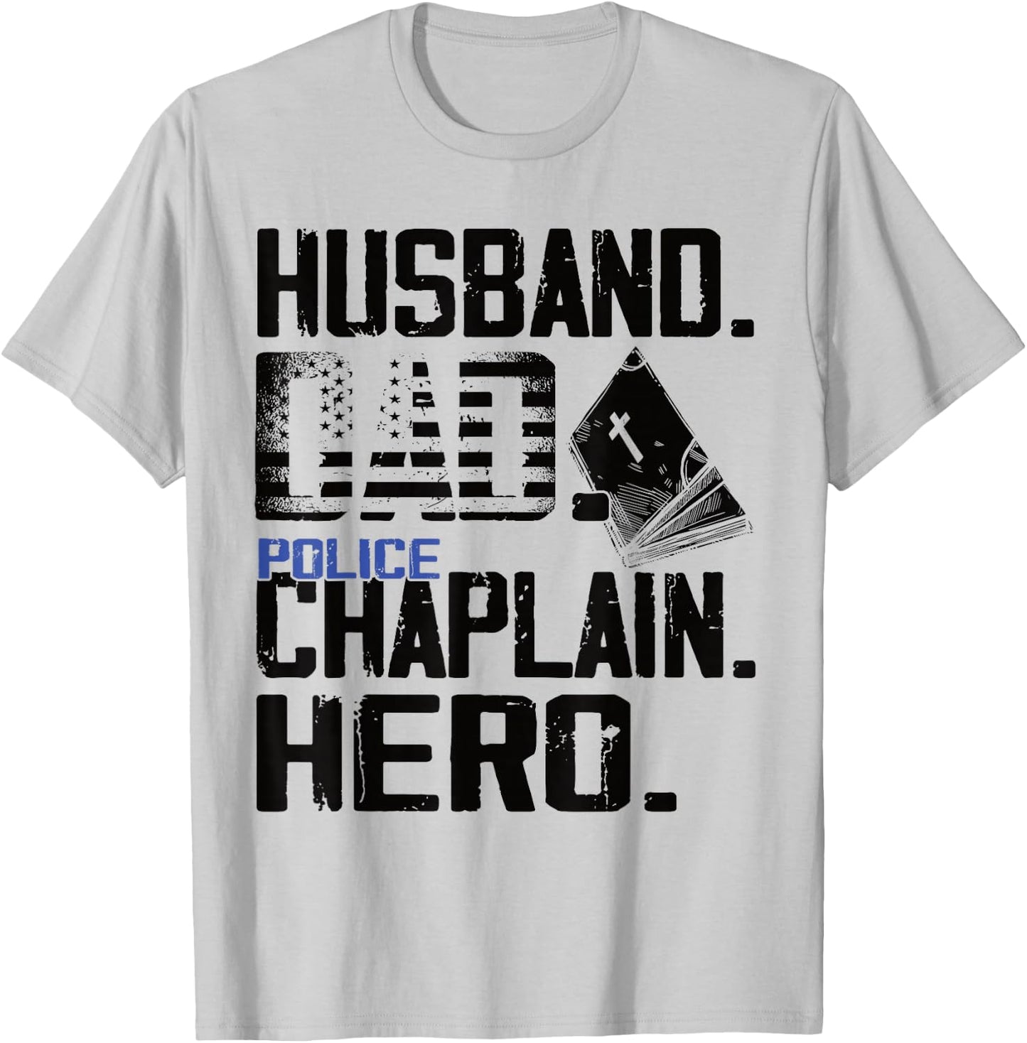 Husband dad police chaplain hero - Funny chaplain T-Shirt - T-Shirt | Ash