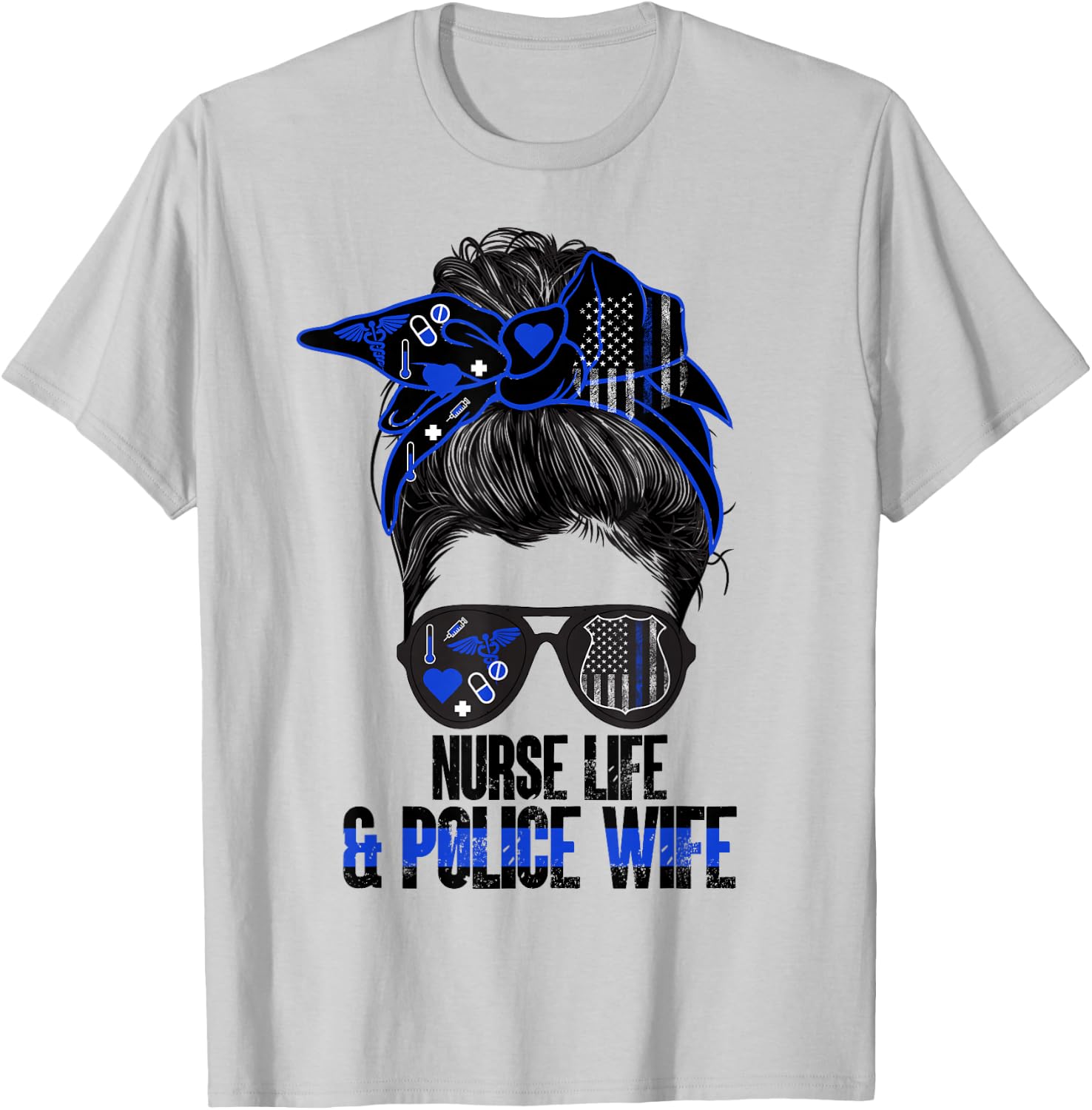 Nurse Life & Police Wife Nurse Police Officer Wife Nurse T-Shirt - T-Shirt | Ash