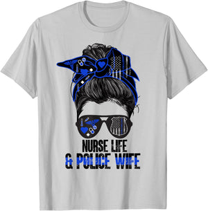 Nurse Life & Police Wife Nurse Police Officer Wife Nurse T-Shirt - T-Shirt | Ash