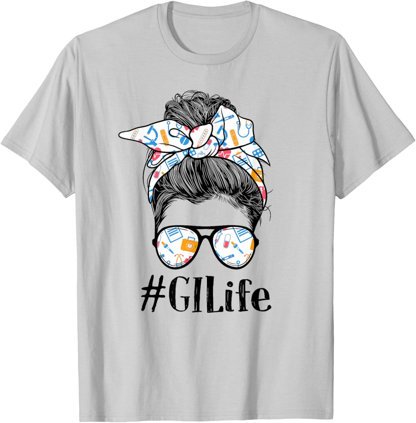 GI Gastroenterology Nurse Life Appreciation Day Messy Bun T-Shirt - T-Shirt | Ash