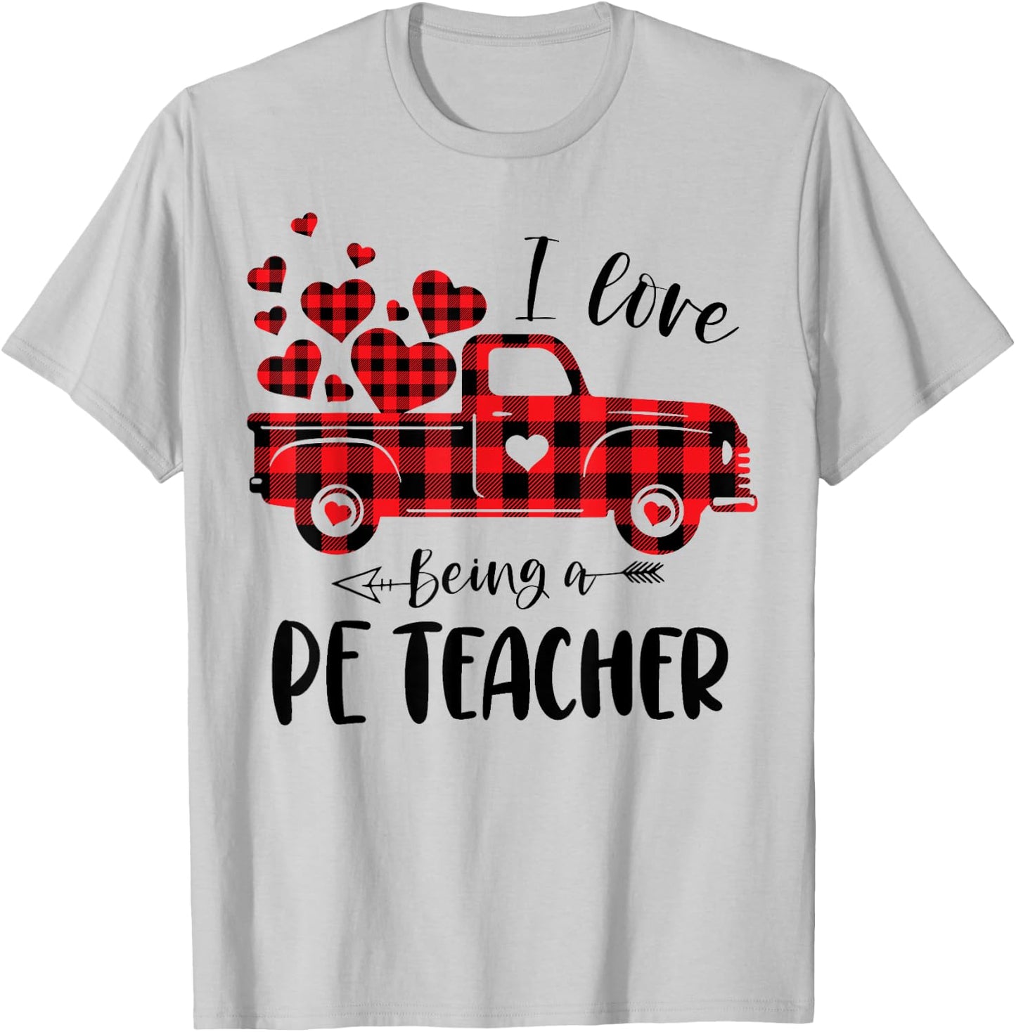 I Love Being A PE Teacher Red Plaid Truck Valentines Day Women T-Shirt - T-Shirt | Ash