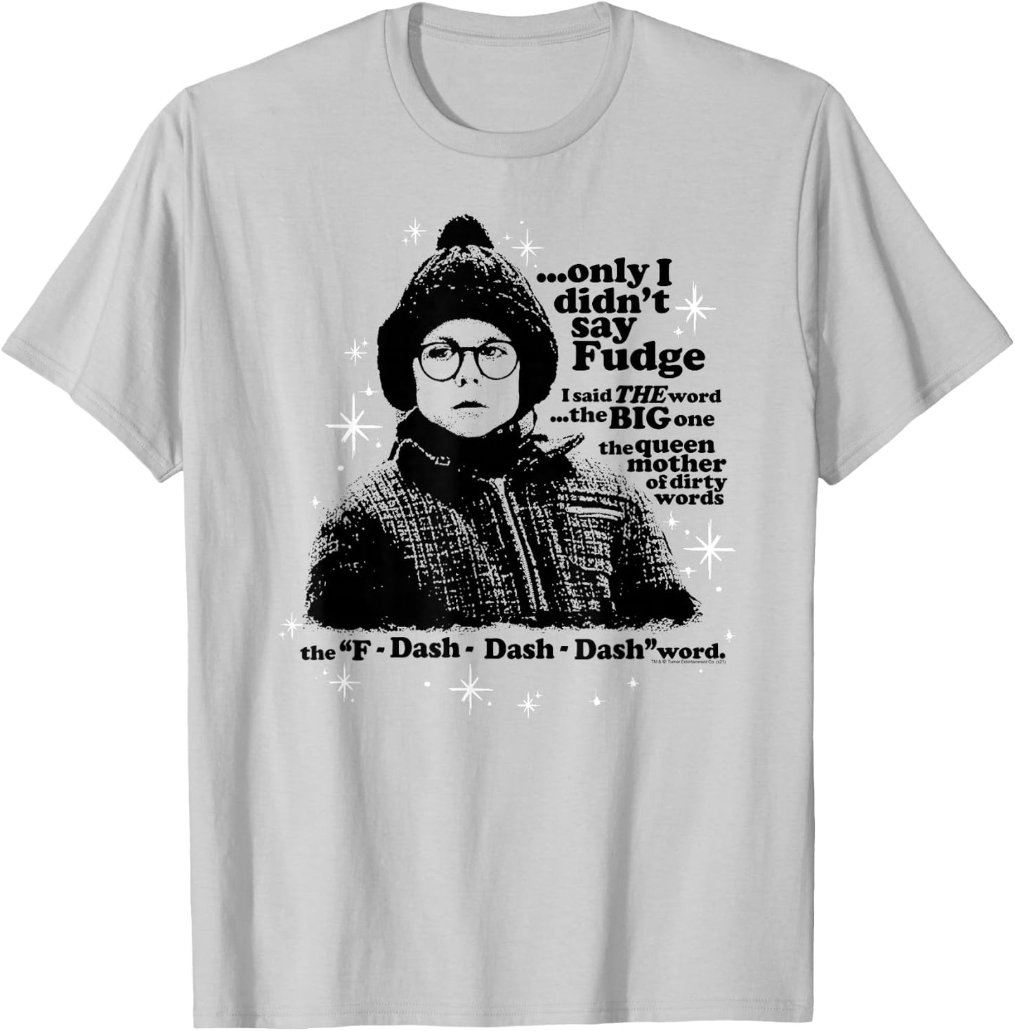 A Christmas Story Only I Didn't Say Fudge T-Shirt - T-Shirt | Ash