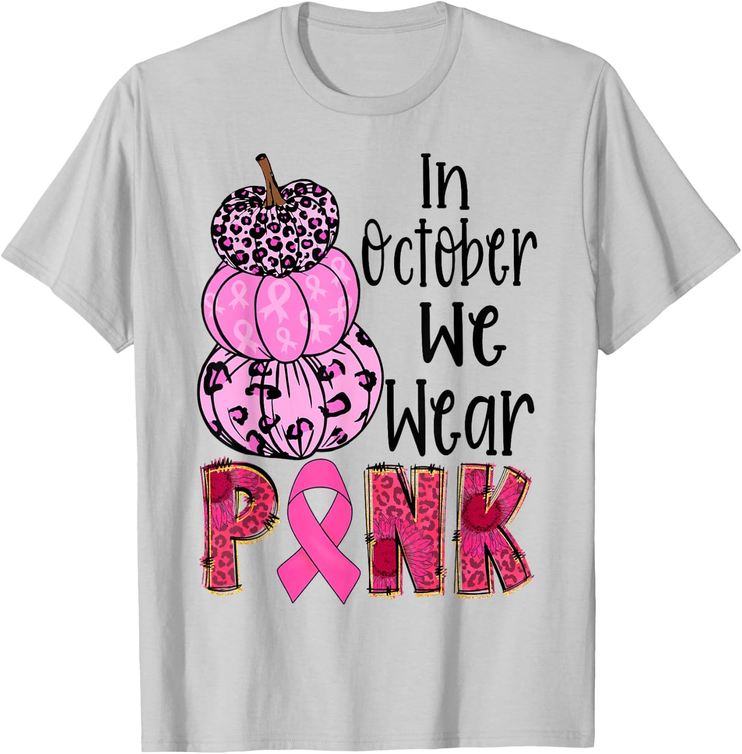 In October We Wear Pink Ribbon Leopard Pumpkin Breast Cancer T-Shirt - T-Shirt | Ash