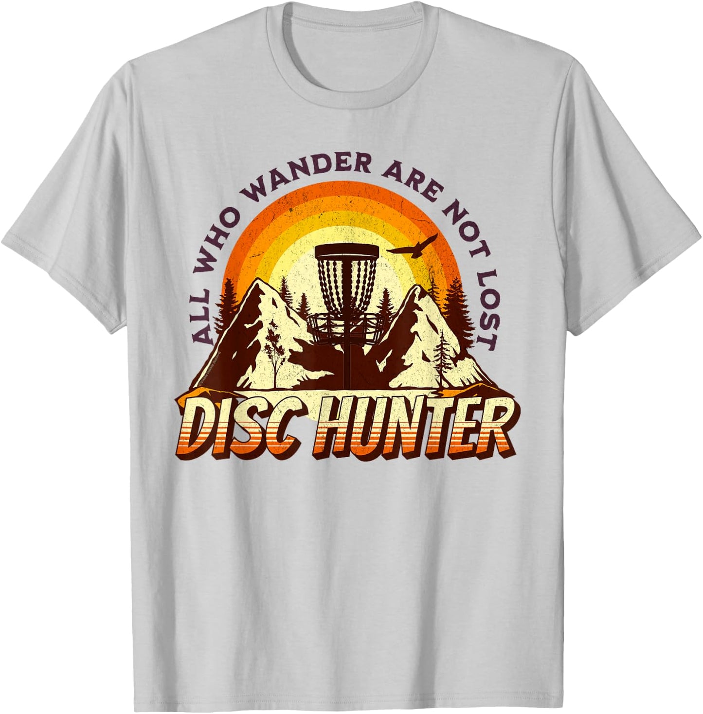 Disc Hunter All Who Wander Are Not Lost Funny Disc Golf T-Shirt - T-Shirt | Ash