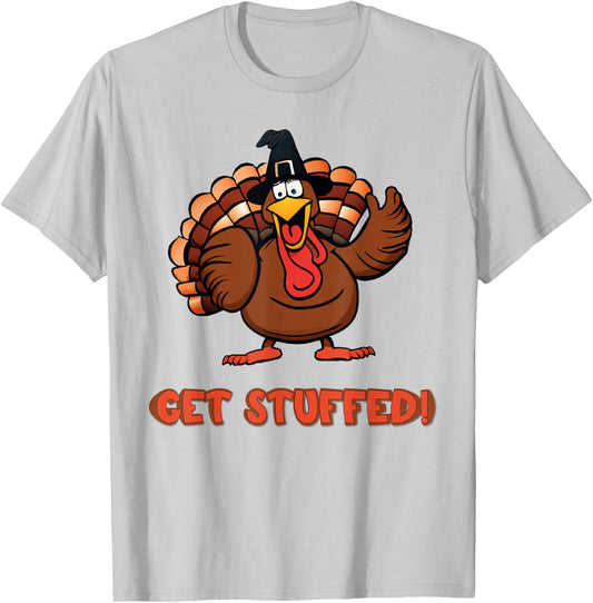 Get Stuffed Thanksgiving Holiday Funny T-Shirt - T-Shirt | Ash