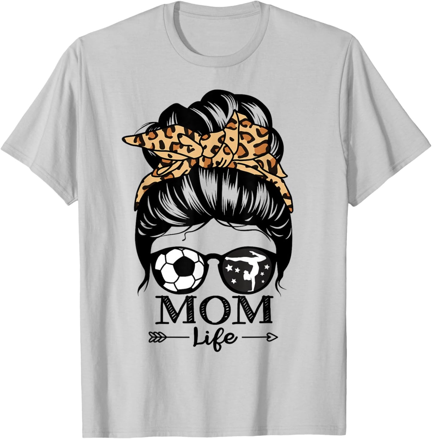 Mom Life Messy Bun Hair Funny Soccer Gymnastics Mom T-Shirt - T-Shirt | Ash