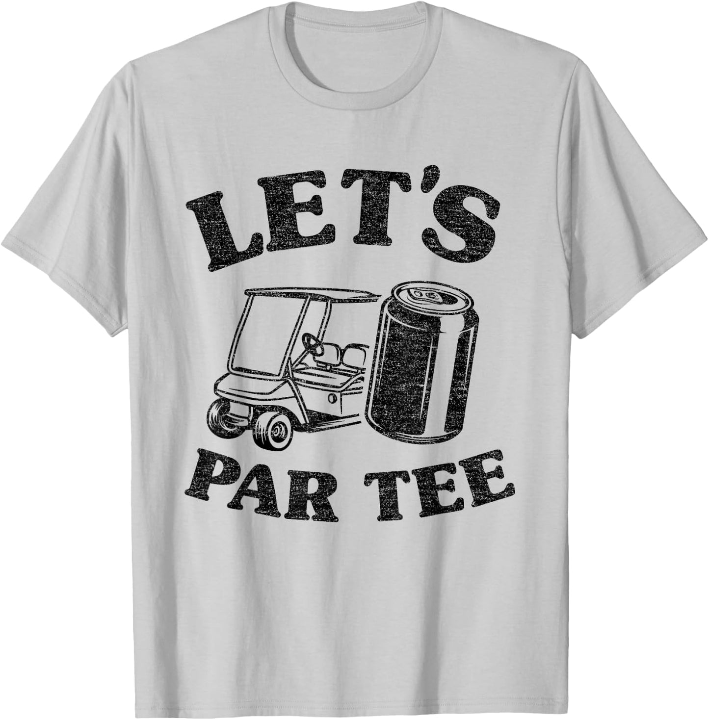 Let's Par Beer Cart Golf Cart Pun Golfers Funny Golfing T-Shirt - T-Shirt | Ash