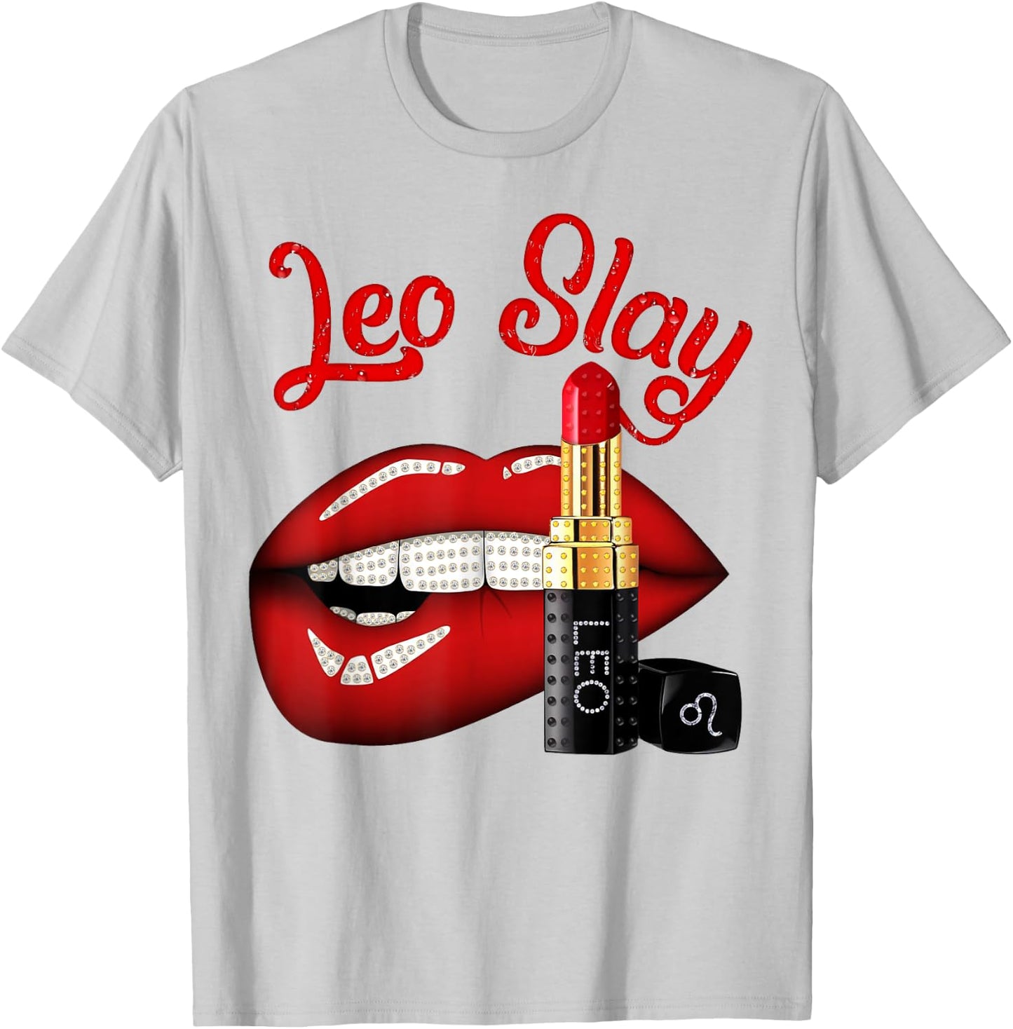 Leo Slay Sexy Lips Zodiac July August Birthday T-Shirt - T-Shirt | Ash