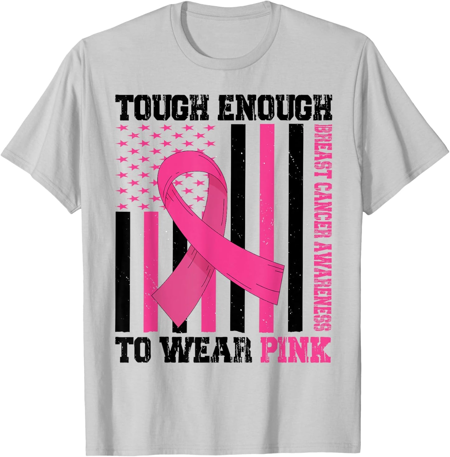 Tough Enough To Wear Pink Breast Cancer Awareness in October T-Shirt - T-Shirt | Ash