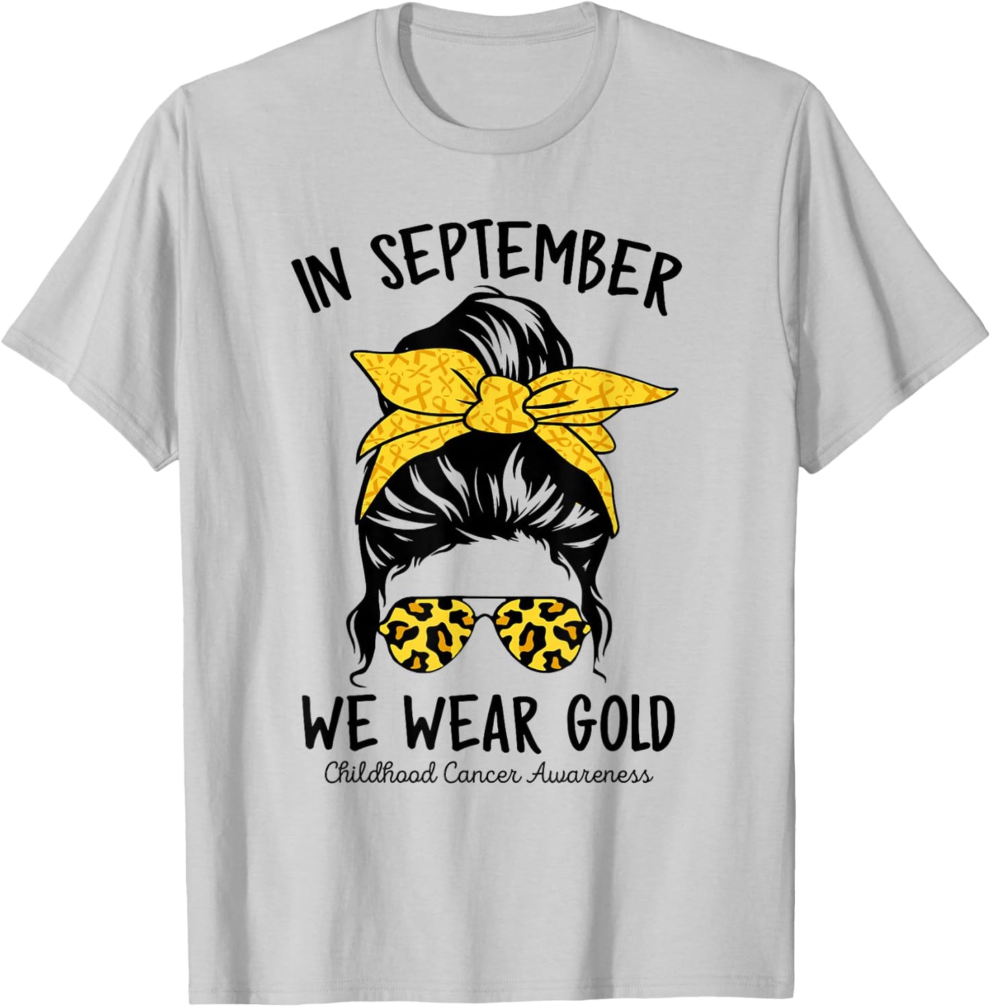 Women Childhood Cancer Awareness In September We Wear Gold T-Shirt - T-Shirt | Ash