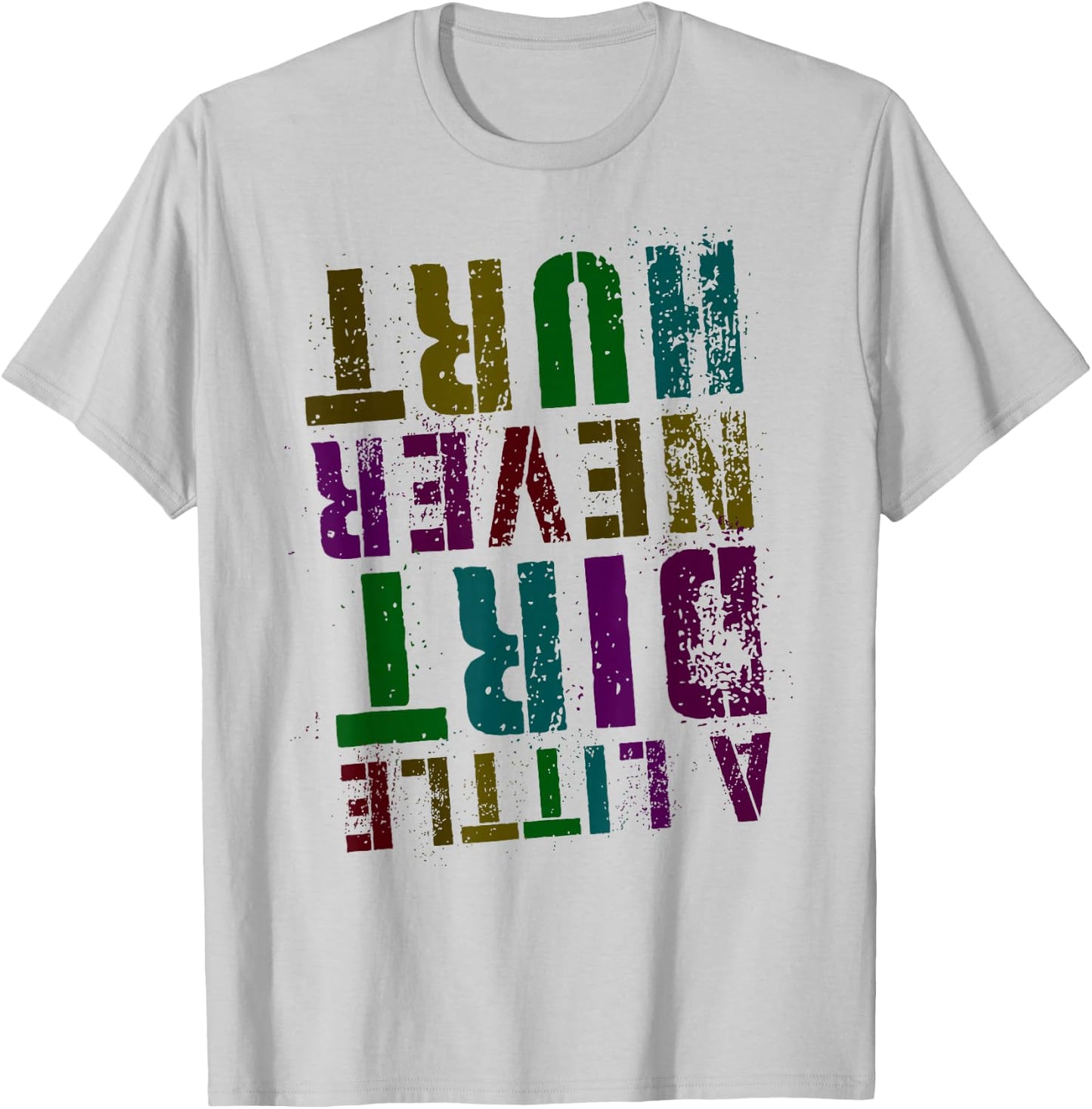 Funny A LITTLE DIRT NEVER HURT Girl Bike Motocross Mud Run T-Shirt - T-Shirt | Ash