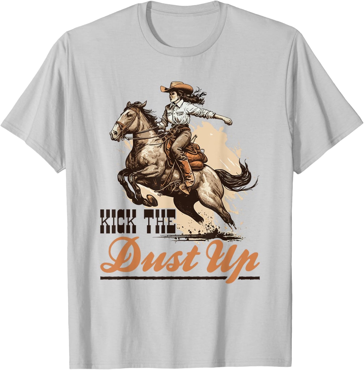 Country Kick The Dust Up, Bronc Horse Riding Cowgirl T-Shirt - T-Shirt | Ash