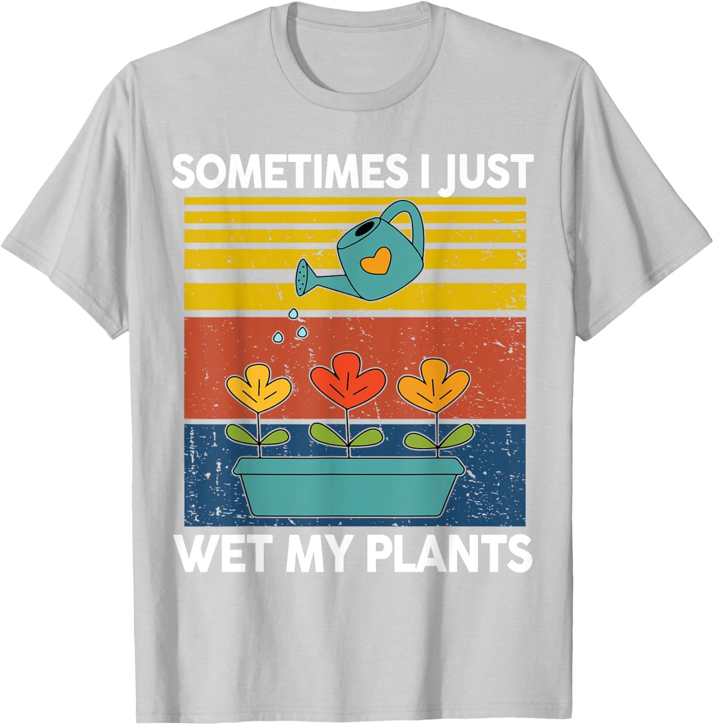 Garden-Shirt Sometime I Just Wet My Plant Funny Mom Women T-Shirt - T-Shirt | Ash