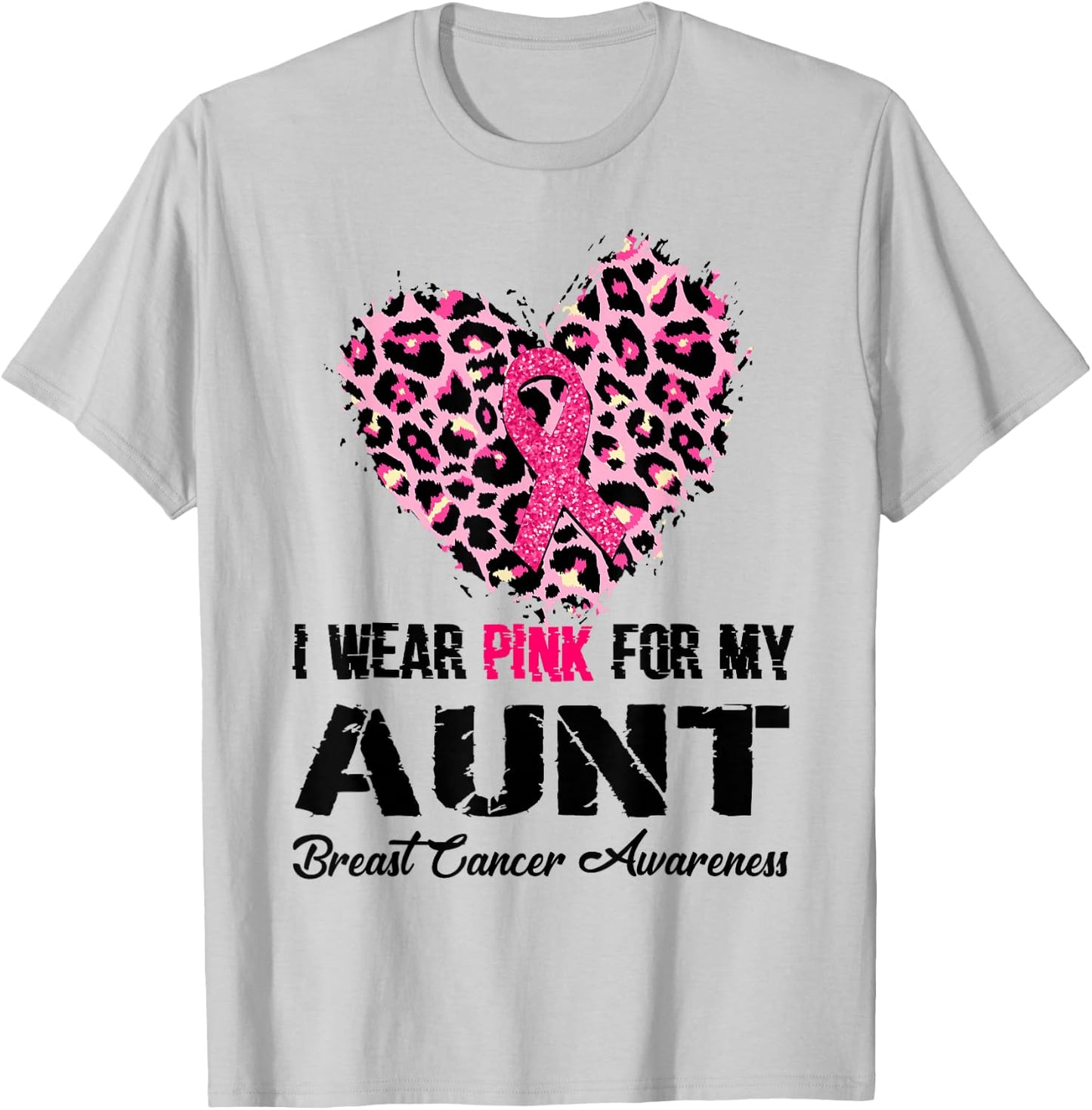 Wear Pink For My Aunt Breast Cancer Awareness Leopard Heart T-Shirt - T-Shirt | Ash