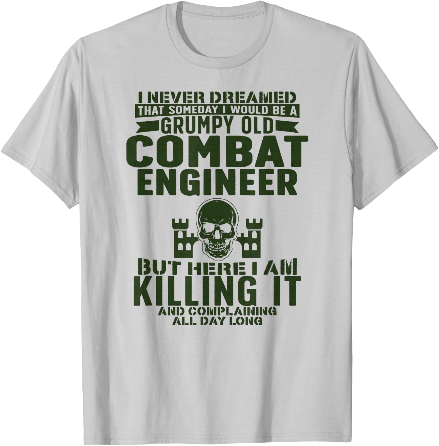 Grumpy Old Combat Engineer Combat Engineering T-Shirt - T-Shirt | Ash