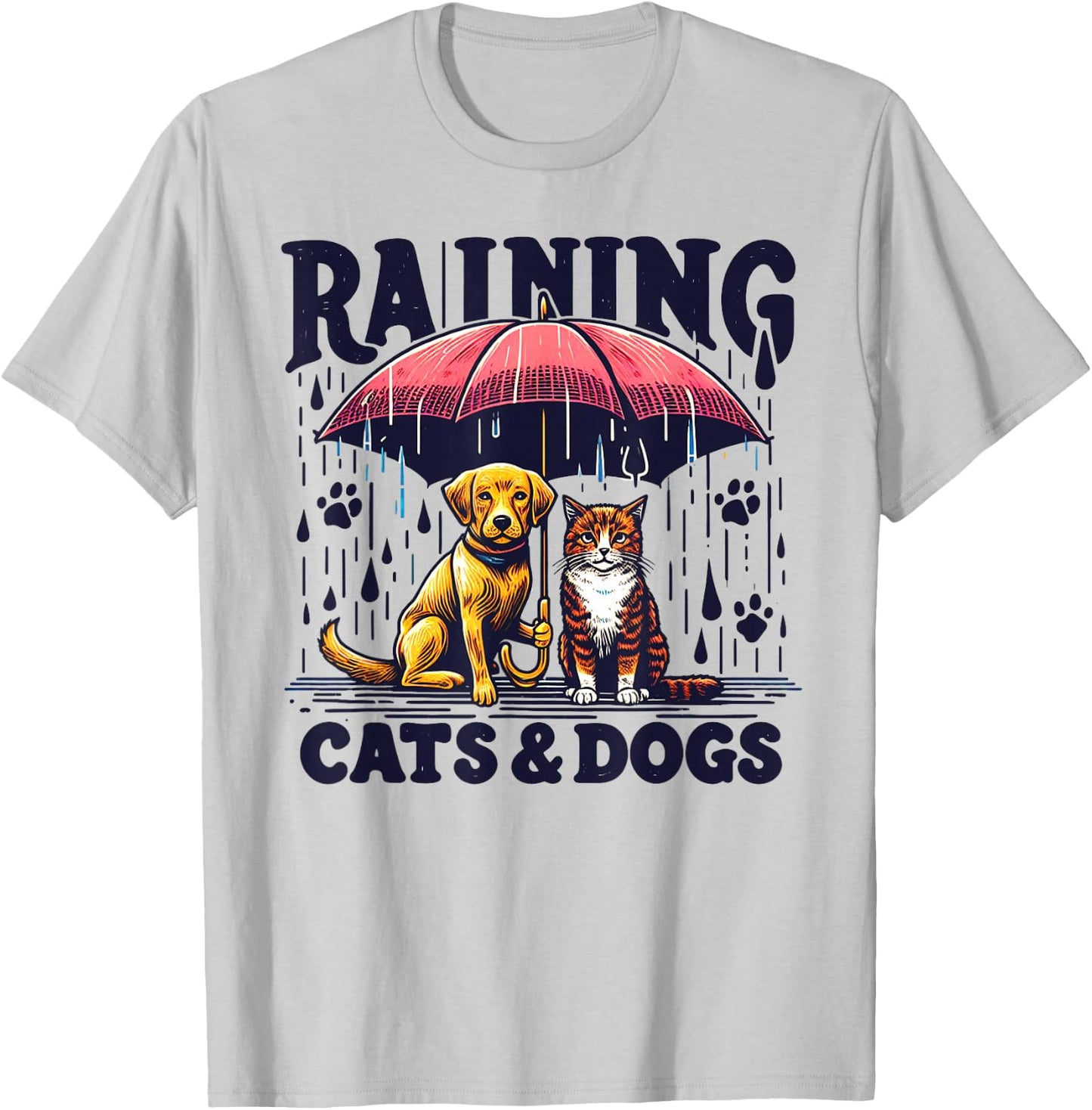 Funny Idiom Raining Cats and Dogs canine feline Puppy Kitty T-Shirt - T-Shirt | Ash