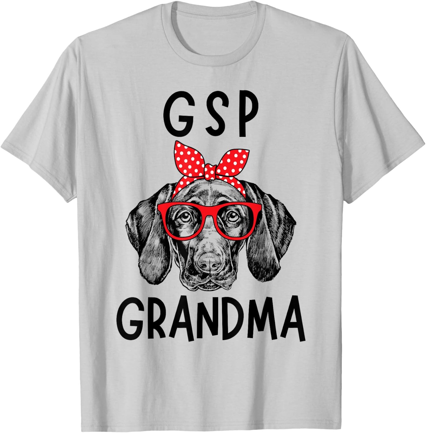 GSP Grandma German Shorthaired Pointer Dog Nana Mother's Day T-Shirt - T-Shirt | Ash