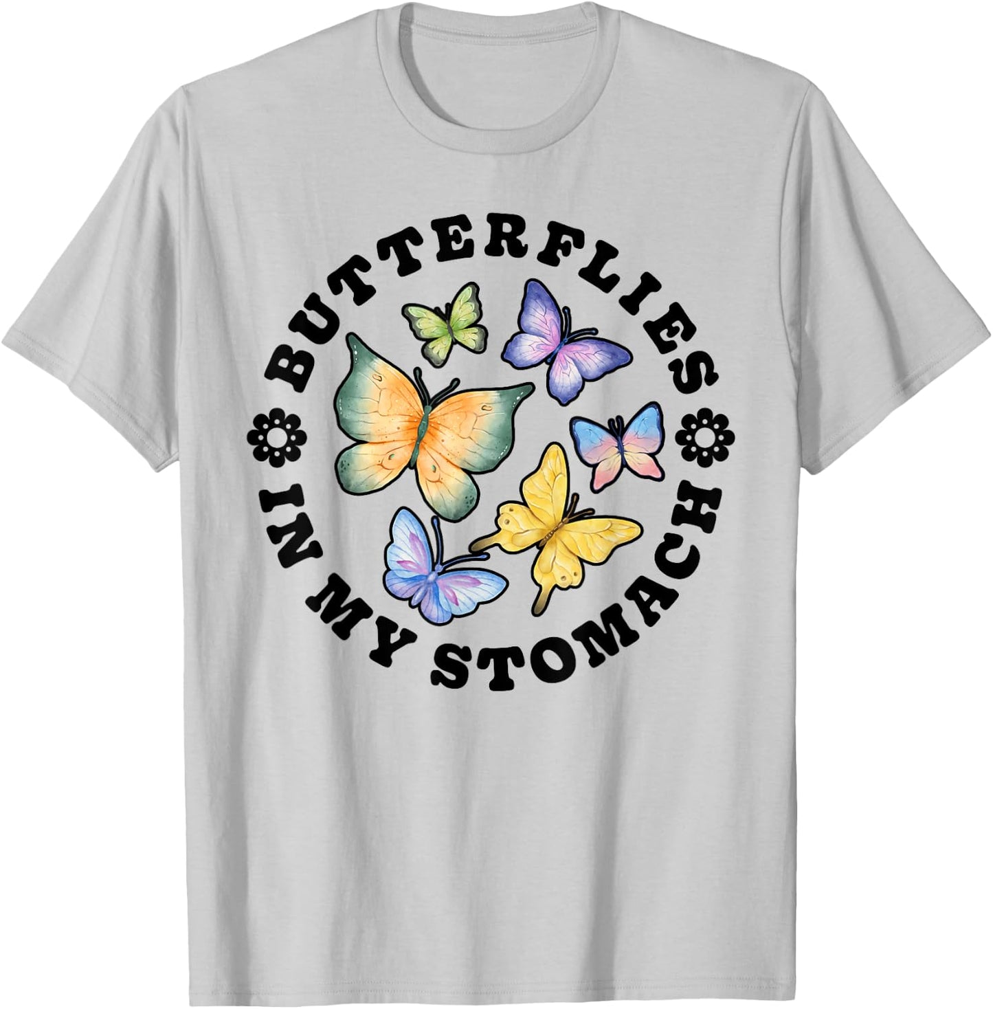 Butterflies In My Stomach Funny Butterfly Lovers Cute Insect T-Shirt - T-Shirt | Ash