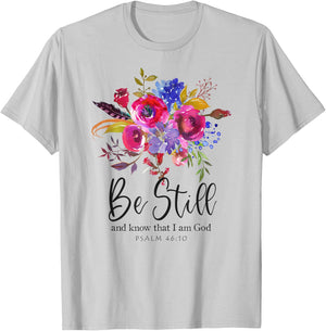 Be Still and Know That I Am God Christian Bible Verse Quote T-Shirt - T-Shirt | Ash