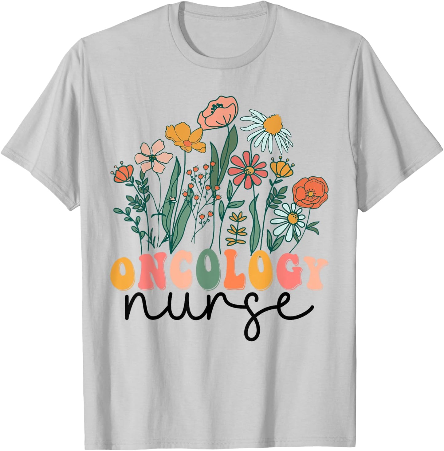 Groovy Wildflower Oncology Nurse T-Shirt - T-Shirt | Ash