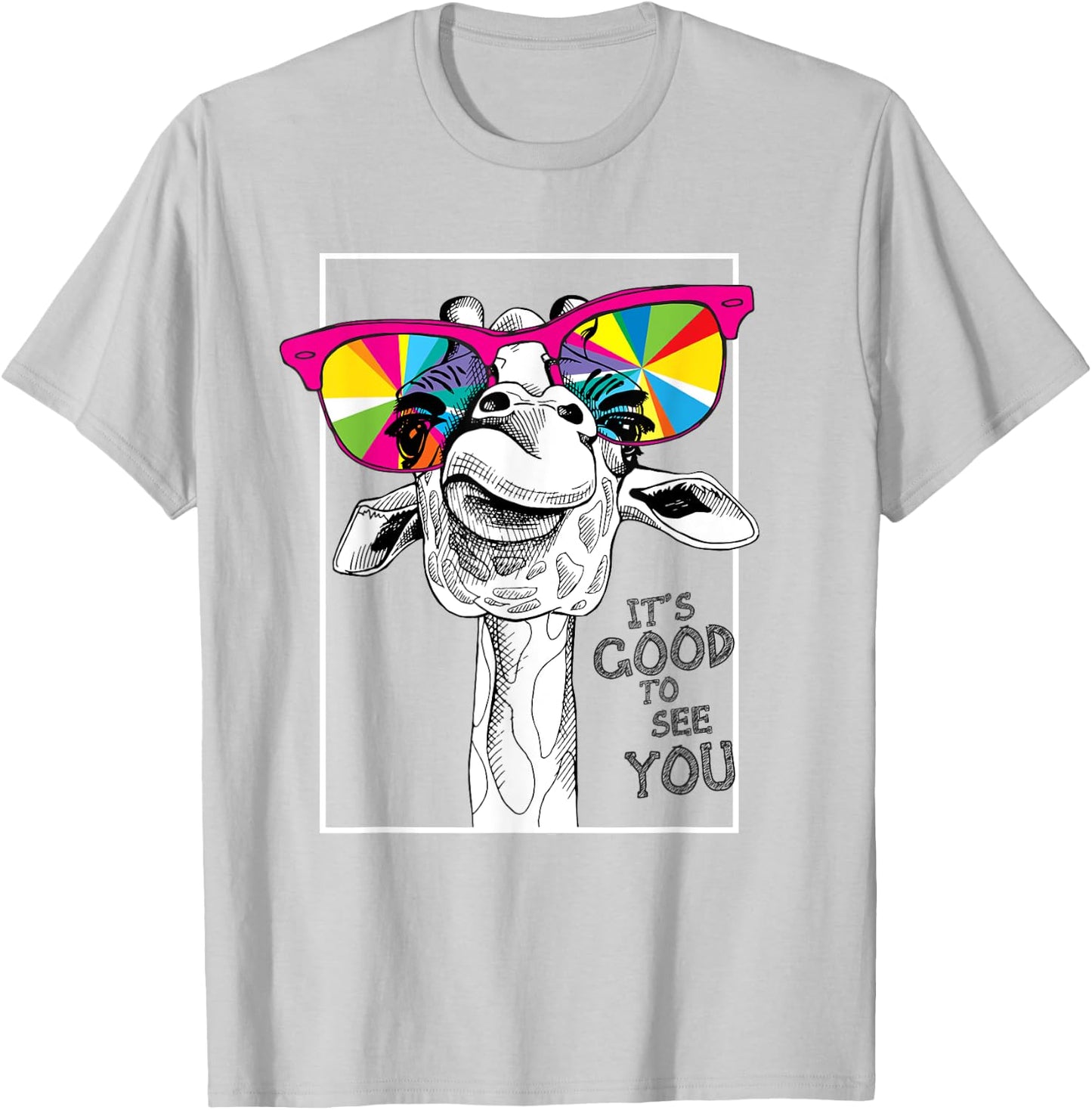 It's Good To See You Printed This Giraffe Is Funny T-Shirt - T-Shirt | Ash