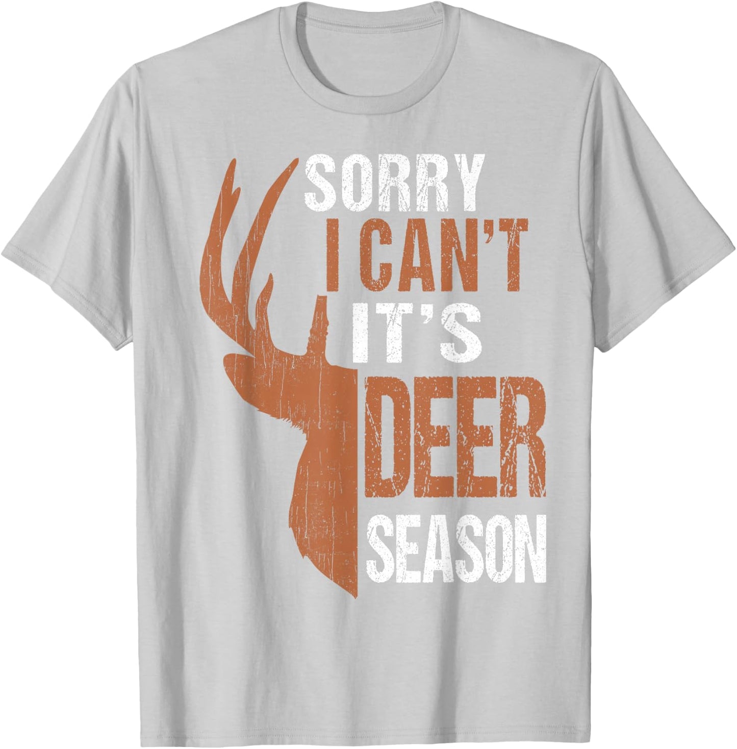 Funny Hunting-Shirt Sorry I Cant Its Deer Season Hunter Dad T-Shirt - T-Shirt | Ash