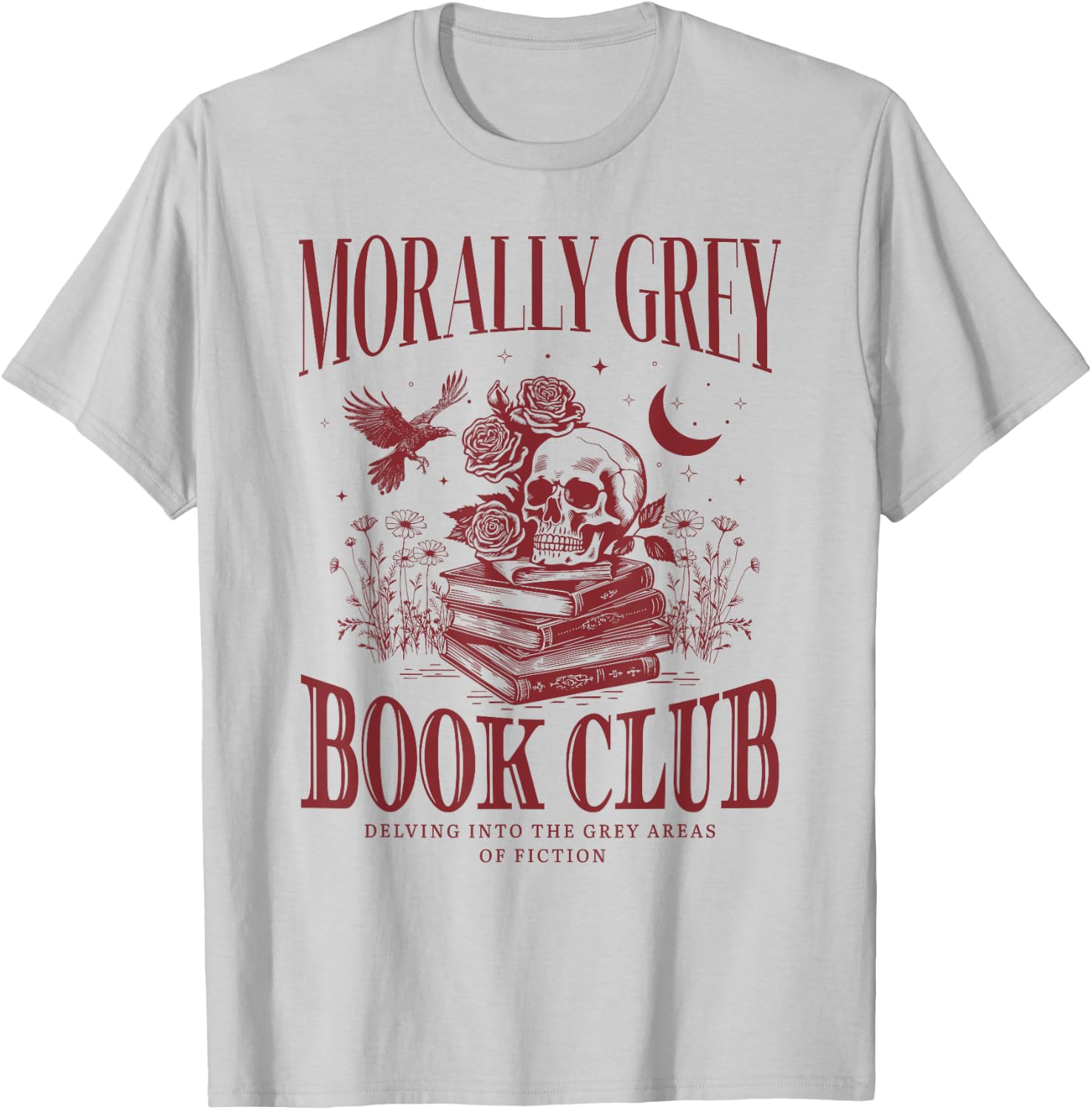 Morally Grey Book Club Skeleton Funny Books Lover Bookworm T-Shirt - T-Shirt | Ash