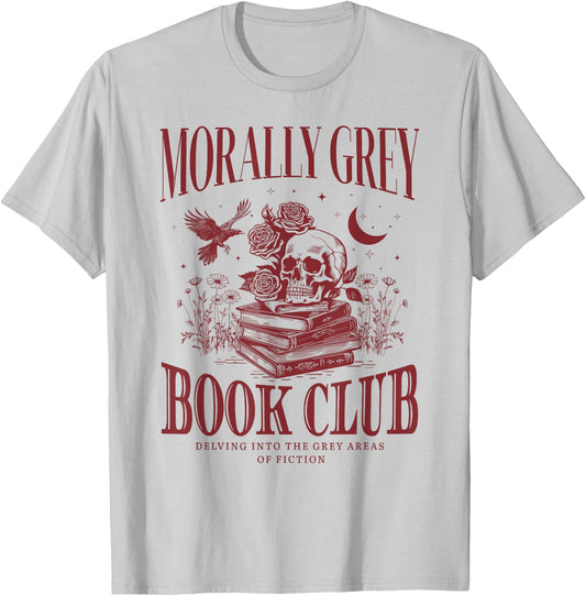 Morally Grey Book Club Skeleton Funny Books Lover Bookworm T-Shirt - T-Shirt | Ash