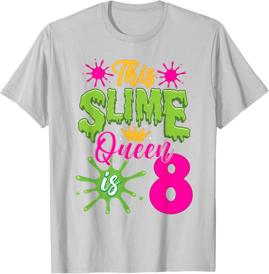 This Slime Queen is 8 Slime 8th Birthday T-Shirt - T-Shirt | Ash