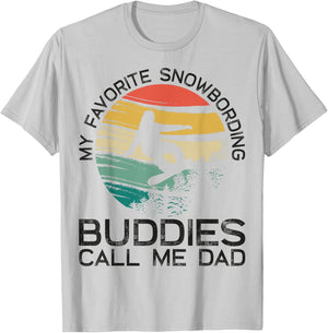 My Favorite Snowboarding Buddies Call Me Dad Snowboard Dad T-Shirt - T-Shirt | Ash