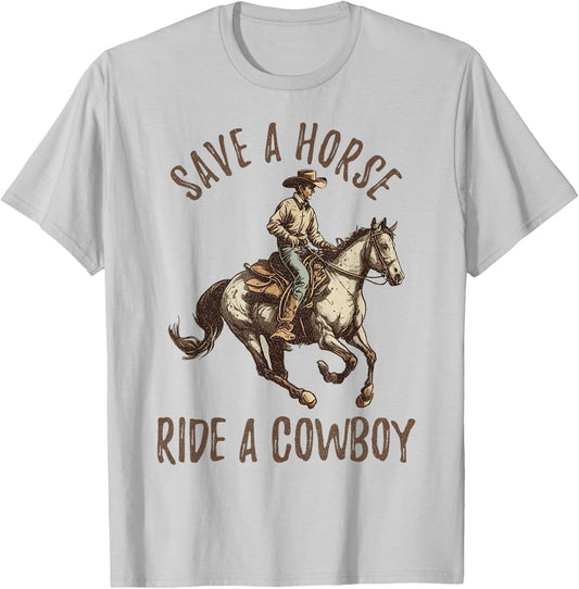 Vintage Save A Horse, Ride A Cowboy, Horseback Riding Horses T-Shirt - T-Shirt | Ash