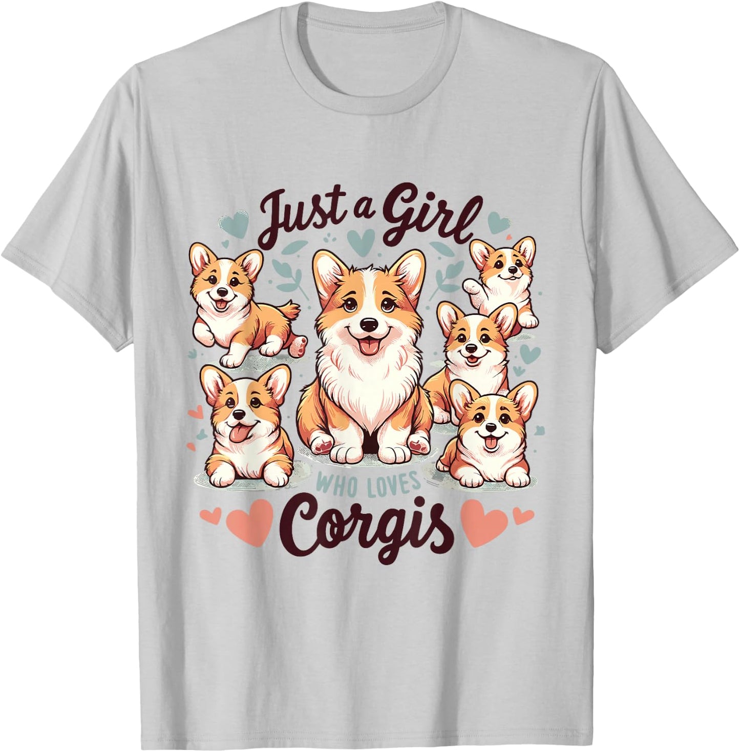 Just a Girl who Loves Corgis T-Shirt - T-Shirt | Ash